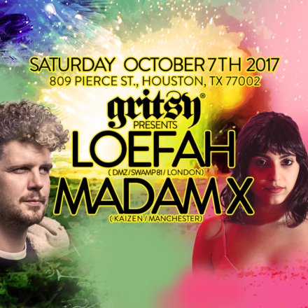 GRITSY W/ LOEFAH & MADAM X!  SATURDAY, OCTOBER 7TH 2017!