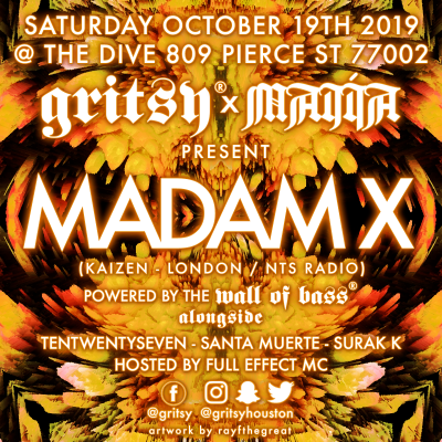 GRITSY x MAJIA present MADAM X! Saturday, October 19th 2019!