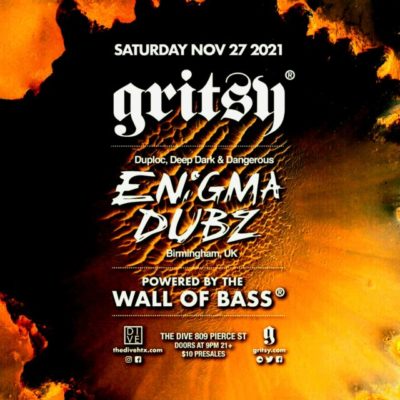 Gritsy presents Enigma Dubz! Saturday, November 27th 2021!