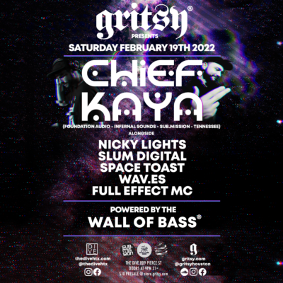 GRITSY PRESENTS CHIEF KAYA! SATURDAY, FEBRUARY 19TH 2021!