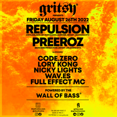 Friday August 26th 2022! Gritsy w/ Repulsion & Preeroz!