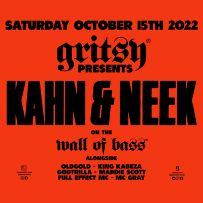 SATURDAY 10/15/22 GRITSY PRESENTS KAHN & NEEK!
